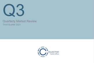 3Q Quarterly market update 2021 | Collective Family Office PA